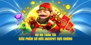 Bùng Nổ Nổ Hũ Thần Tài Alo789 Giải Thưởng Vô Hạn Đỉnh Cao 3 Bùng Nổ Nổ Hũ Thần Tài Alo789 Giải Thưởng Vô Hạn Đỉnh Cao